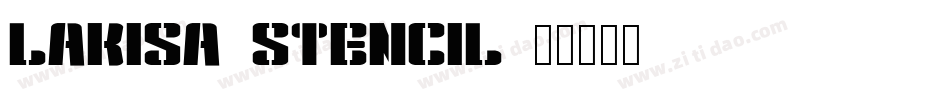 Lakisa_Stencil字体转换