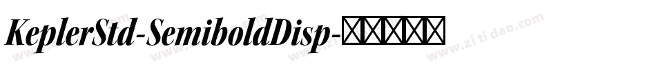 KeplerStd-SemiboldDisp字体转换