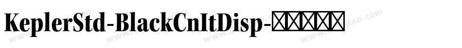 KeplerStd-BlackCnItDisp字体转换