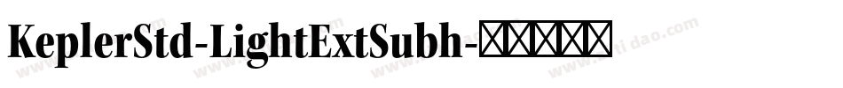 KeplerStd-LightExtSubh字体转换