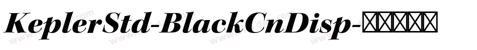 KeplerStd-BlackCnDisp字体转换