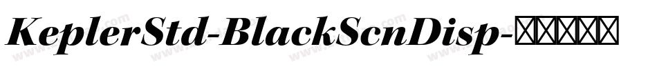 KeplerStd-BlackScnDisp字体转换