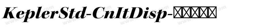 KeplerStd-CnItDisp字体转换