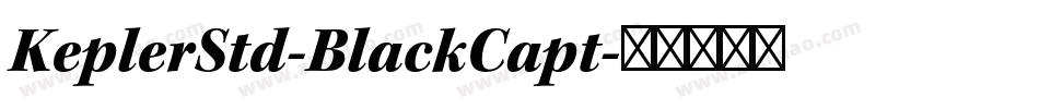 KeplerStd-BlackCapt字体转换