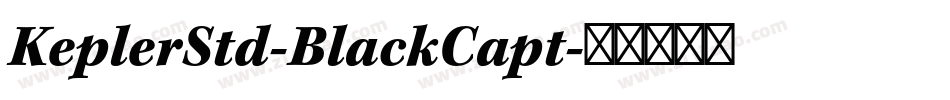 KeplerStd-BlackCapt字体转换