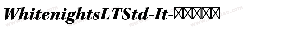 WhitenightsLTStd-It字体转换