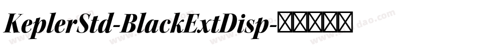 KeplerStd-BlackExtDisp字体转换