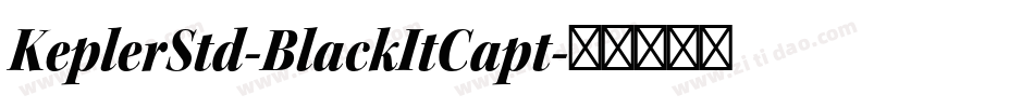 KeplerStd-BlackItCapt字体转换