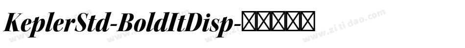 KeplerStd-BoldItDisp字体转换