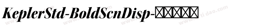 KeplerStd-BoldScnDisp字体转换