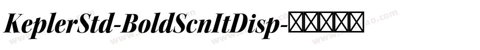 KeplerStd-BoldScnItDisp字体转换