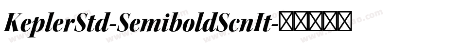KeplerStd-SemiboldScnIt字体转换