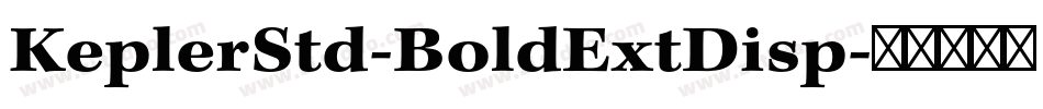 KeplerStd-BoldExtDisp字体转换