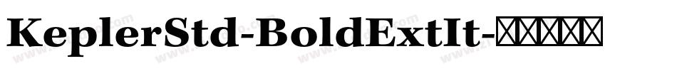 KeplerStd-BoldExtIt字体转换