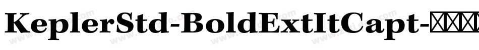 KeplerStd-BoldExtItCapt字体转换