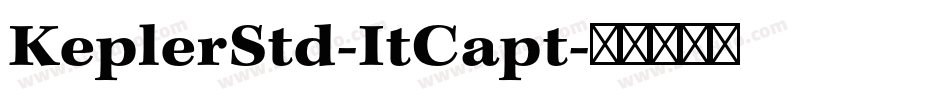 KeplerStd-ItCapt字体转换