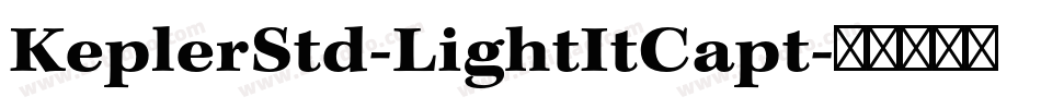 KeplerStd-LightItCapt字体转换