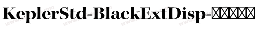 KeplerStd-BlackExtDisp字体转换