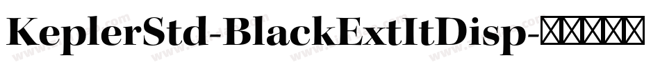KeplerStd-BlackExtItDisp字体转换