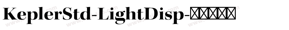 KeplerStd-LightDisp字体转换