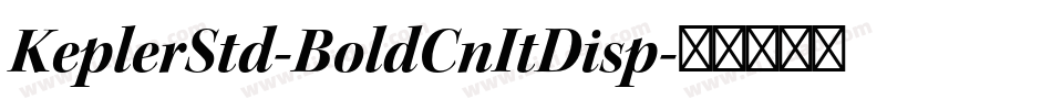KeplerStd-BoldCnItDisp字体转换