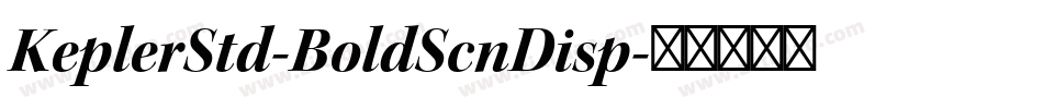 KeplerStd-BoldScnDisp字体转换