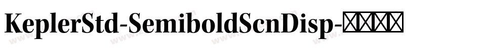 KeplerStd-SemiboldScnDisp字体转换
