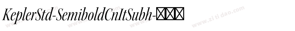 KeplerStd-SemiboldCnItSubh字体转换