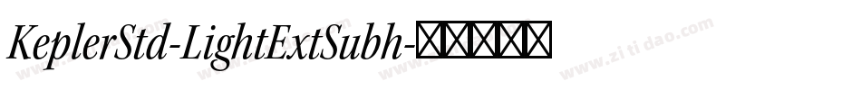 KeplerStd-LightExtSubh字体转换