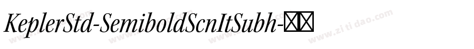 KeplerStd-SemiboldScnItSubh字体转换