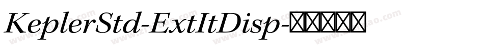 KeplerStd-ExtItDisp字体转换