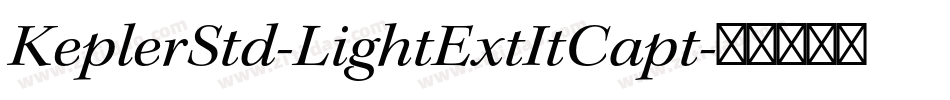 KeplerStd-LightExtItCapt字体转换