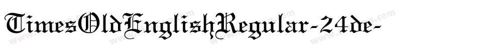 TimesOldEnglishRegular-24de字体转换