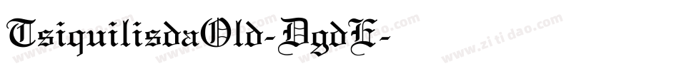 TsiquilisdaOld-DgdE字体转换
