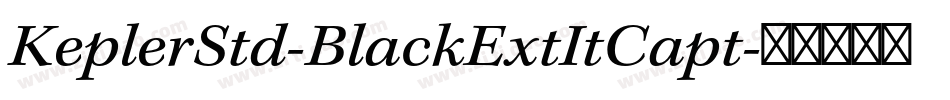 KeplerStd-BlackExtItCapt字体转换