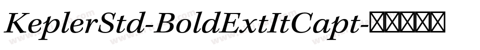 KeplerStd-BoldExtItCapt字体转换
