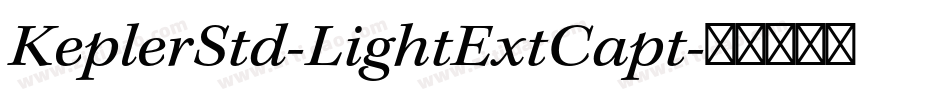 KeplerStd-LightExtCapt字体转换