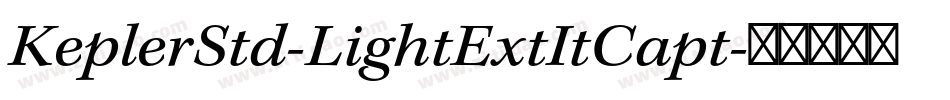 KeplerStd-LightExtItCapt字体转换