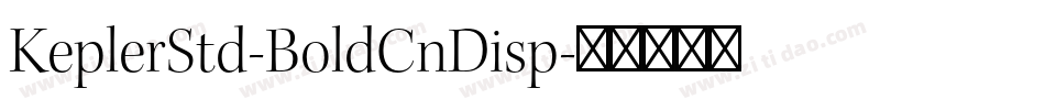 KeplerStd-BoldCnDisp字体转换