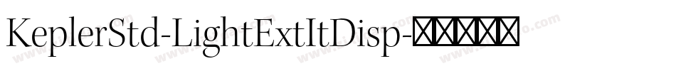 KeplerStd-LightExtItDisp字体转换