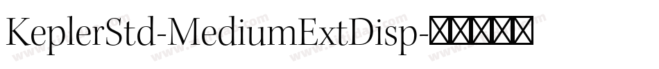 KeplerStd-MediumExtDisp字体转换