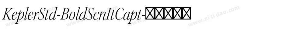 KeplerStd-BoldScnItCapt字体转换
