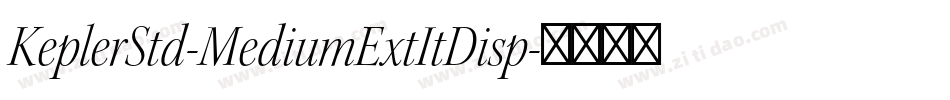 KeplerStd-MediumExtItDisp字体转换