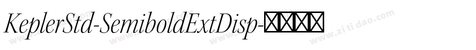 KeplerStd-SemiboldExtDisp字体转换