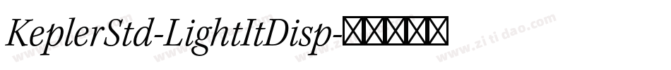 KeplerStd-LightItDisp字体转换