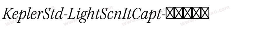 KeplerStd-LightScnItCapt字体转换