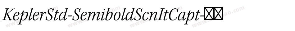 KeplerStd-SemiboldScnItCapt字体转换