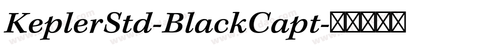 KeplerStd-BlackCapt字体转换