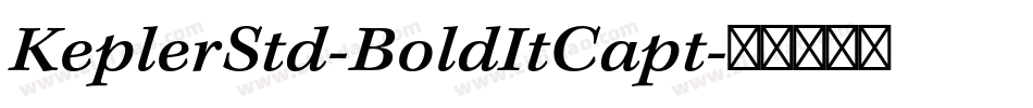 KeplerStd-BoldItCapt字体转换