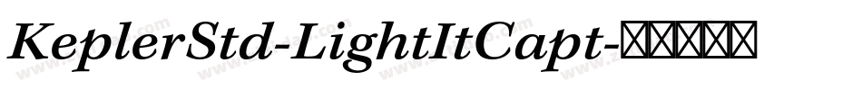 KeplerStd-LightItCapt字体转换